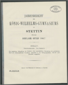 Jahresbericht des König- Wilhelms-Gymnasiums zu Stettin für das Schuljahr Ostern 1906/7