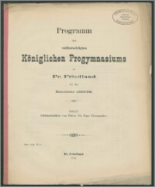 Programm des vollberechtigten Königlichen Progymnasiums zu Pr. Friedland fur das Schuljahr 1888/89