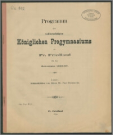 Programm des vollberechtigten Königlichen Progymnasiums zu Pr. Friedland fur das Schuljahr 1889/90