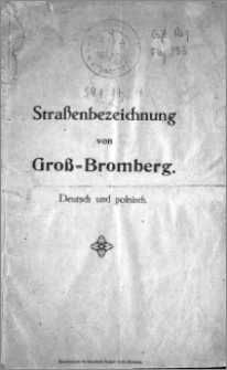 Strassenbezeichnung von Gross-Bromberg : deutsch und polnisch