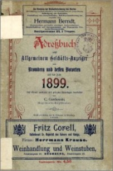 Adressbuch nebst allgemeinem Geschäfts-Anzeiger von Bromberg und dessen Vororten auf das Jahr 1899 : auf Grund amtlicher und privater Unterlagen