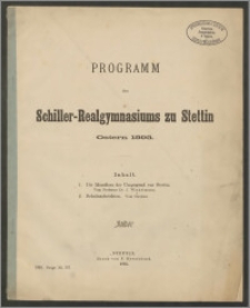 Programm des Schiller-Realgymnasiums zu Stettin.Ostern 1893