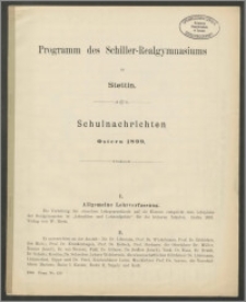 Programm des Schiller-Realgymnasiums zu Stettin. Schulnachrichten. Ostern 1899