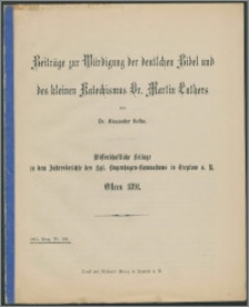 Beiträge zur Würdigung der deutschen Bibel und des kleinen Katechismus Dr. Martin Luthers