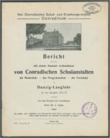 Bericht über die mit einem Alumnat verbundenen von Conradischen Schulanstalten die Realschule — das Progymnasium — die Vorschule zu Danzig-Langfuhr für das Schuljahr 1911/12