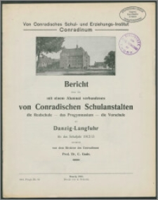 Bericht über die mit einem Alumnat verbundenen von Conradischen Schulanstalten die Realschule — das Progymnasium — die Vorschule zu Danzig-Langfuhr für das Schuljahr 1912/13