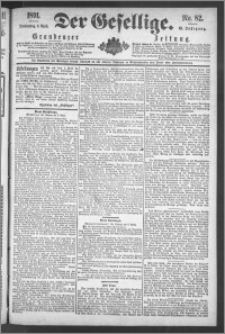 Der Gesellige : Graudenzer Zeitung 1891.04.09, Jg. 65, No. 82