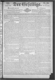 Der Gesellige : Graudenzer Zeitung 1891.05.03, Jg. 65, No. 102