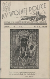 Ku Wolnej Polsce : codzienne pismo Samodzielnej Brygady Strzelców Karpackich 1941.05.03, R. 2 nr 106 (212)