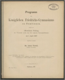 Programm des Königlichen Friedrichs-Gymnasiums zu Gumbinnen, womit zur öffentlichen Prüfung der Vorschule sowie der drei unteren Gymnasialklassen am 1. April 1887