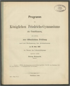 Programm des Königlichen Friedrichs-Gymnasiums zu Gumbinnen, mit welchem zur öffentlichen Prüfung und zur Entlassung der Abiturienten am 28. März 1893