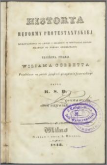 Historya reformy protestanckiej wprowadzonej do Anglij i Irlandyi w kształcie listow pisanych do narodu angielskiego T. 1