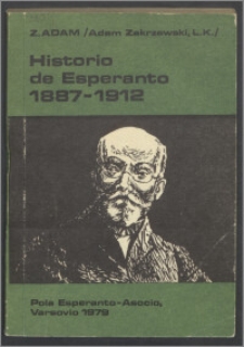 Historio de esperanto 1887-1912 : [verko premita en konkurso de la organiza Komitato de la VII-a Internacia Esperantista Kongreso, Antwerpen 1911]