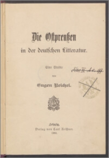 Die Ostpreussen in der deutschen Litteratur : eine Studie