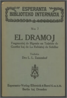 El dramoj : fragmentoj de "Ifigenio en Taŭrido" de Goethe kaj de "La Rabistoj" de Schiller