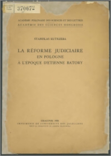 La réforme judiciaire en Pologne à l'epoque d'Etienne Batory