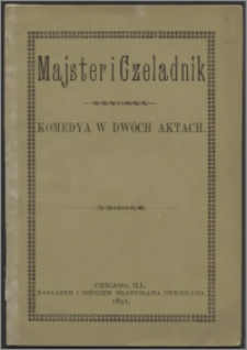 Majster i czeladnik : komedya w dwóch aktach