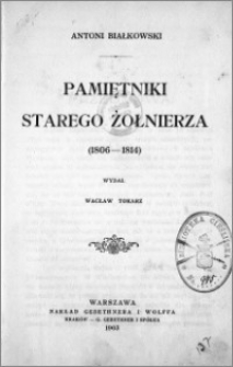 Pamiętniki starego żołnierza : (1806-1814)