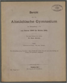 Bericht über das Altstädtische Gymnasium zu Königsberg i. Pr. von Ostern 1900 bis Ostern 1901