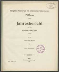 Königliche Realschule mit lateinischen Nebenkursen zu Pillau. Jahresbericht über das Schuljahr 1908/1909