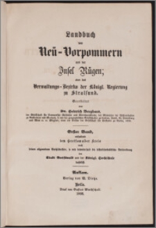 Landbuch von Neü-Vorpommern und der Insel Rügen oder des Verwaltungs-Bezirks der Königl. Regierung zu Stralsund. Bd. 1, Enthaltend den Greifswalder Kreis nach seinen allgemeinen Berhältnissen; so wie infonberheit die historisch-statistische Beschreibung der Stadt Greiswald und der Königl. Hochschule daselbst