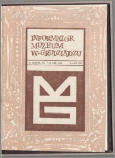 Informator Muzeum w Grudziądzu styczeń-grudzień 1987, Rok XXVIII nr 1-2 (141-142)