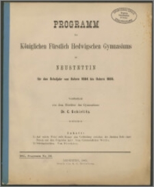 Programm des Königlichen Fürstlich Hedwigschen Gymnasiums zu Neustettin für das Schuljahr von Ostern 1884 bis Ostern 1885