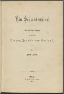 Ein Schwedenkind : ein baltischer Roman aus der Zeit Herzog Jacob's von Kurland