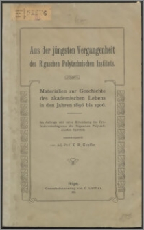 Materialien zur Geschichte der akademischen Lebens in den Jahren 1896 bis 1906