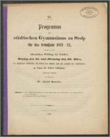 XV. Programm des städtischen Gymnasiums zu Stolp für das Schuljahr 1871-72