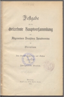Festgabe für die dreizehnte Hauptversammlung des Allgemeinen Deutschen Sprachvereins zu Breslau : Den Vereinsmitgliedern gewidmet