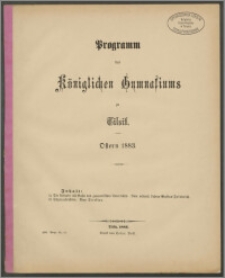 Programm des Königlichen Gymnasiums zu Tilsit. Ostern 1883