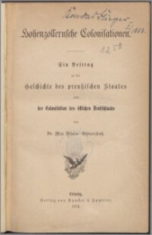 Hohenzollernsche Colonisationen : ein Beitrag u der Geschichte des preussischen Staates und der Colonisation des östlichen Deutchlands