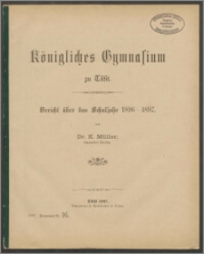 Königliches Gymnasiums zu Tilsit. Bericht über das Schuljahr 1896-97