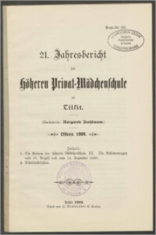 21. Jahresbericht der höhern Privat-Mädchenschule‏ zu Tilsit. Ostern 1909