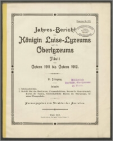 Jahres-Bericht der Königin Luisen-Lyzeums und der Oberlyzeums zu Tilsit von Ostern 1911 bis Ostern 1912