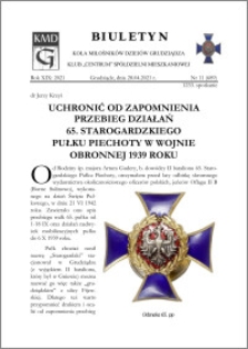 Biuletyn Koła Miłośników Dziejów Grudziądza 2021, Rok XIX nr 11 (689) : Uchronić od zapomnienia przebieg działań 65. Starogardzkiego Pułku Piechoty w wojnie obronnej 1939 roku