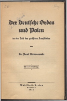 Der Deutsche Orden und Polen : in der Zeit des grössten Konfliktes