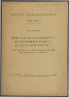 O pochodzeniu ozdób srebrnych znajdowanych w skarbach wczesnohistorycznych