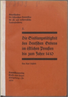 Die Siedlungstätigkeit des Deutschen Ordens im östlichen Preußen bis zum Jahre 1410