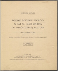 Polskie dzienniki podróży w XVI w., jako źródła do współczesnej kultury : uwagi i przyczynki