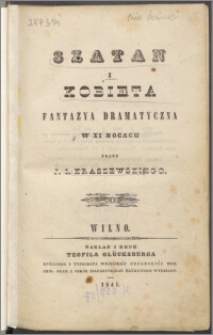 Szatan i kobieta : fantazya dramatyczna w XI nocach