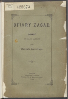 Ofiary zasad : dramat w pięciu aktach