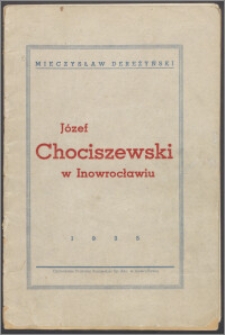 Józef Chociszewski w Inowrocławiu