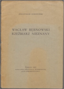 Wacław Bębnowski : rzeźbiarz nieznany
