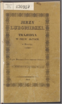 Jerzy Lubomirski : trajedya w pięciu aktach