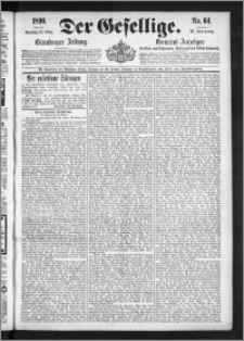 Der Gesellige : Graudenzer Zeitung 1896.03.15, Jg. 70, No. 64