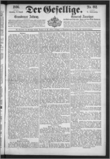 Der Gesellige : Graudenzer Zeitung 1896.08.16, Jg. 71, No. 192
