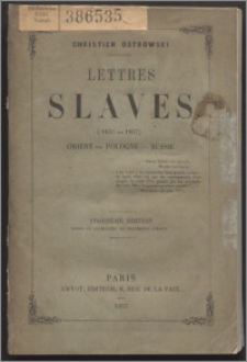 Lettres slaves (1833-1857) : Orient - Pologne - Russie [1]