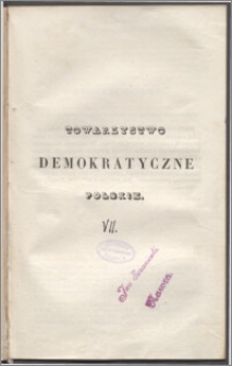 Towarzystwo Demokratyczne Polskie [Kwestya 7], [Jakie zasady położone być powinny do organizacyi gmin w normalnym stanie społeczeństwa]